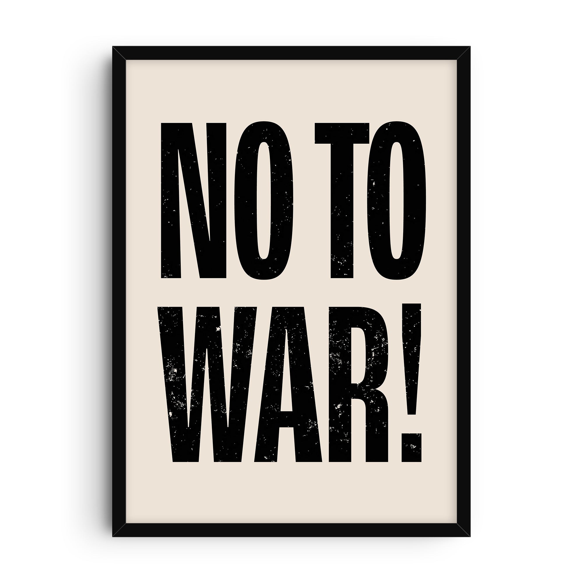 Bold activist art print with large distressed black text reading “NO TO WAR!” on a neutral beige background in strong protest typography style.