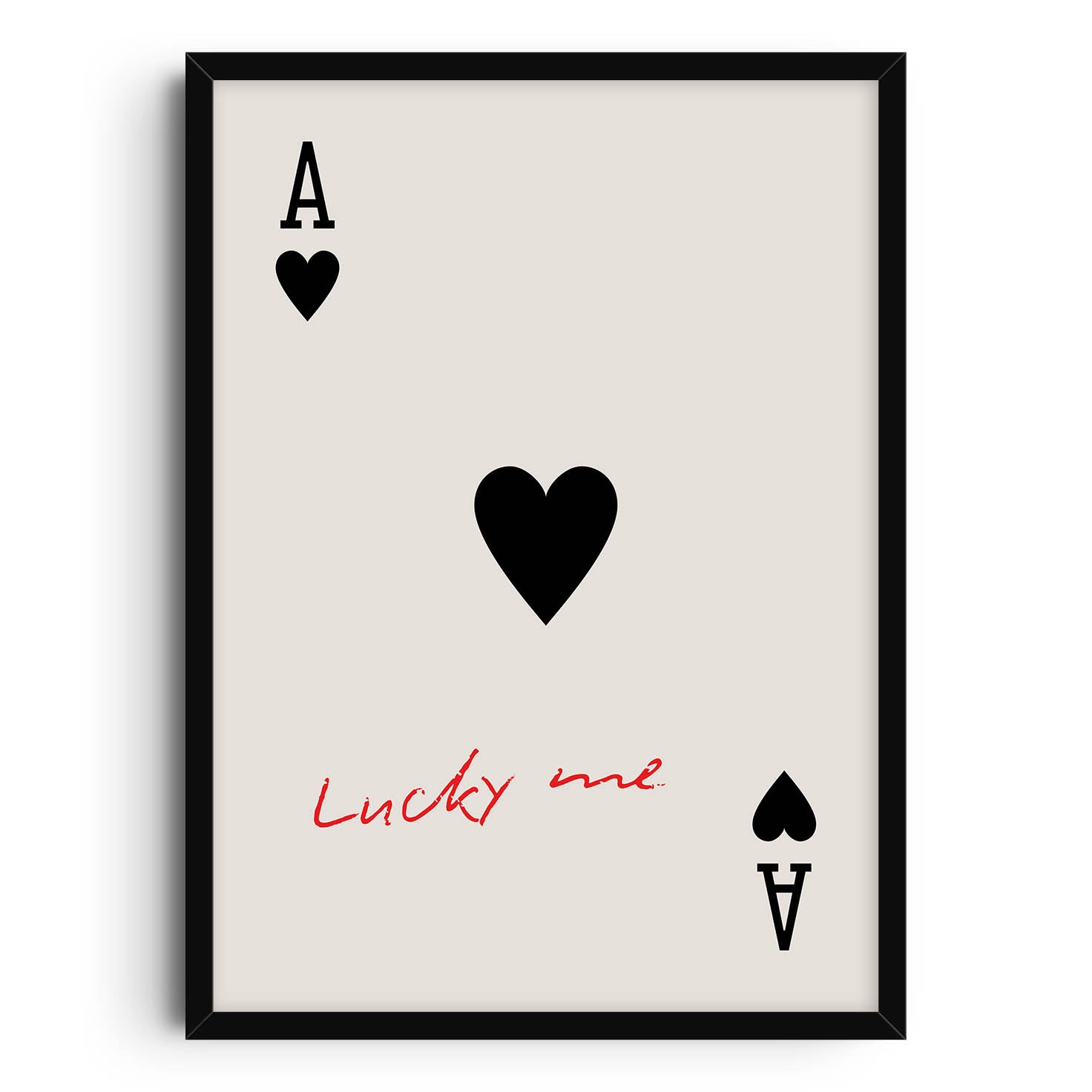 Minimalist art print of the Ace of Hearts playing card with 'Lucky me' handwritten in red beneath the central heart symbol, on a beige background.