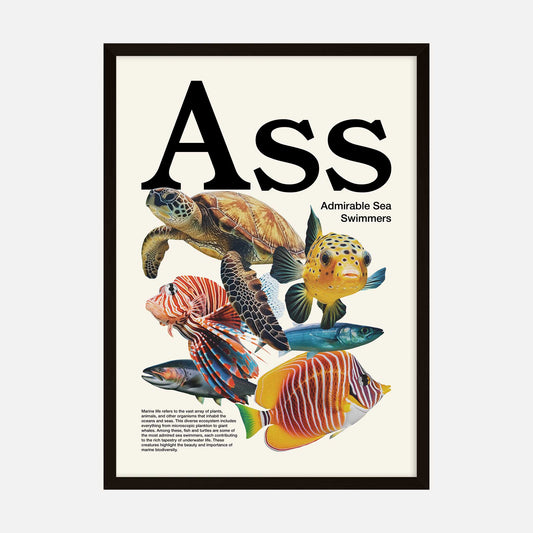 Humorous marine life art print featuring a bold "Ass" acronym with colorful illustrations of sea turtles, fish, and other aquatic creatures.