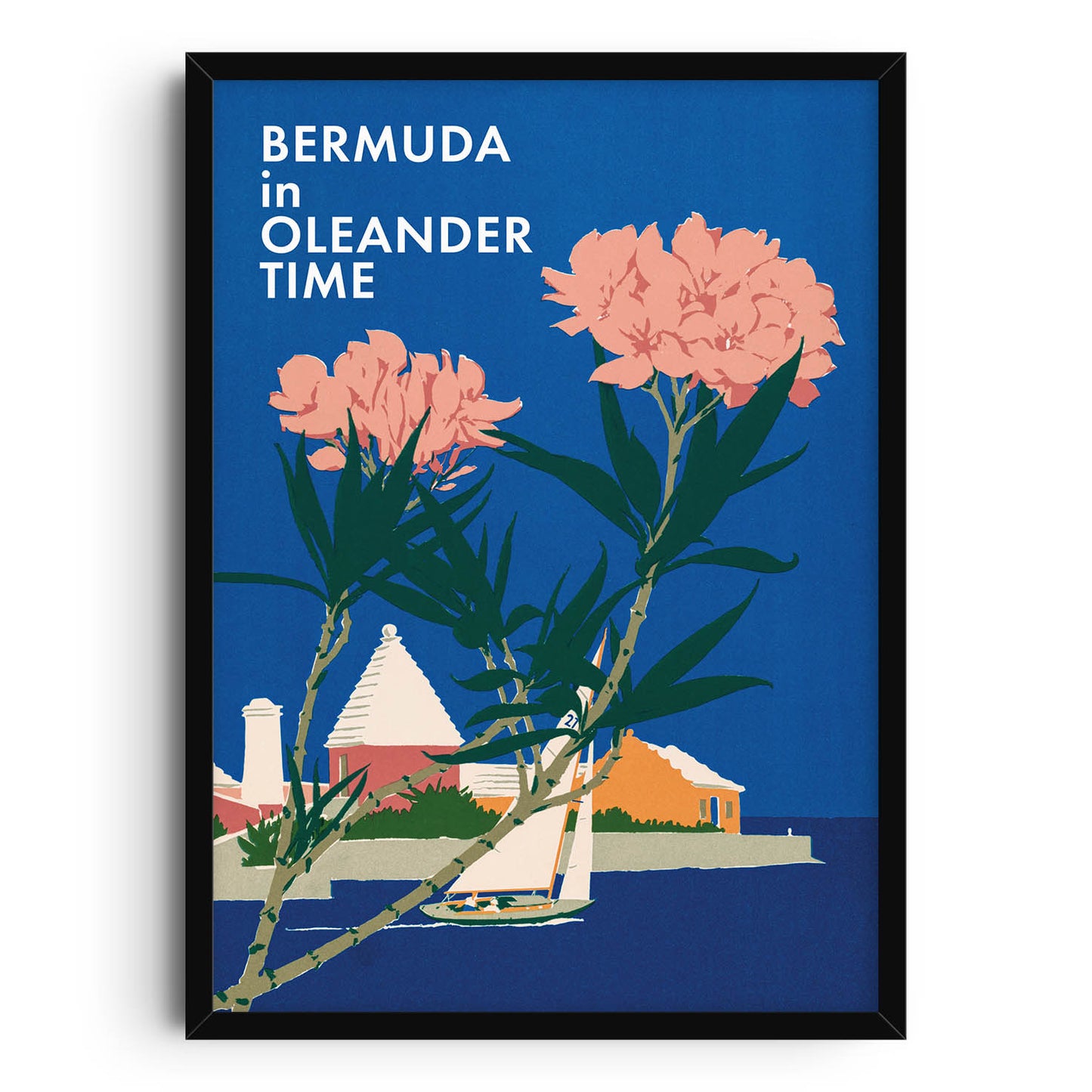 Pink oleander flowers with green leaves in the foreground, overlooking Bermudian houses with white roofs and a sailboat on a blue sea. The text Bermuda in Oleander Time is written in bold white letters at the top left.