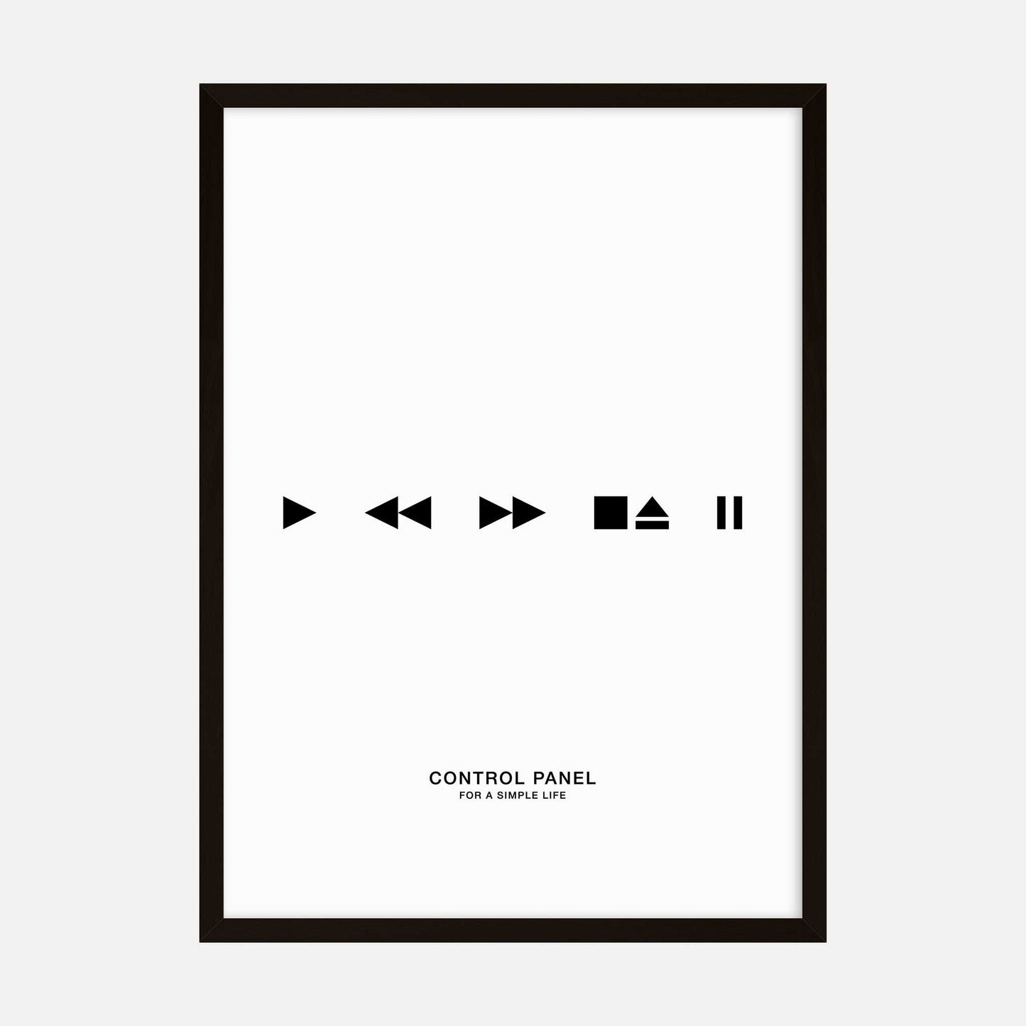 Minimalist art print with playback symbols and the text 'Control Panel for a Simple Life' in black and white.