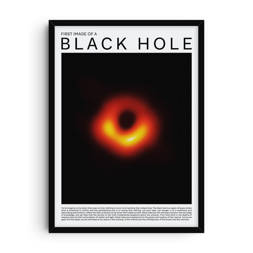Art print featuring the first photograph of a black hole, showing a glowing orange ring of light against a black background. The design includes bold text reading “First Image of a Black Hole” at the top and a descriptive passage at the bottom, celebrating this milestone in astronomy and science history.