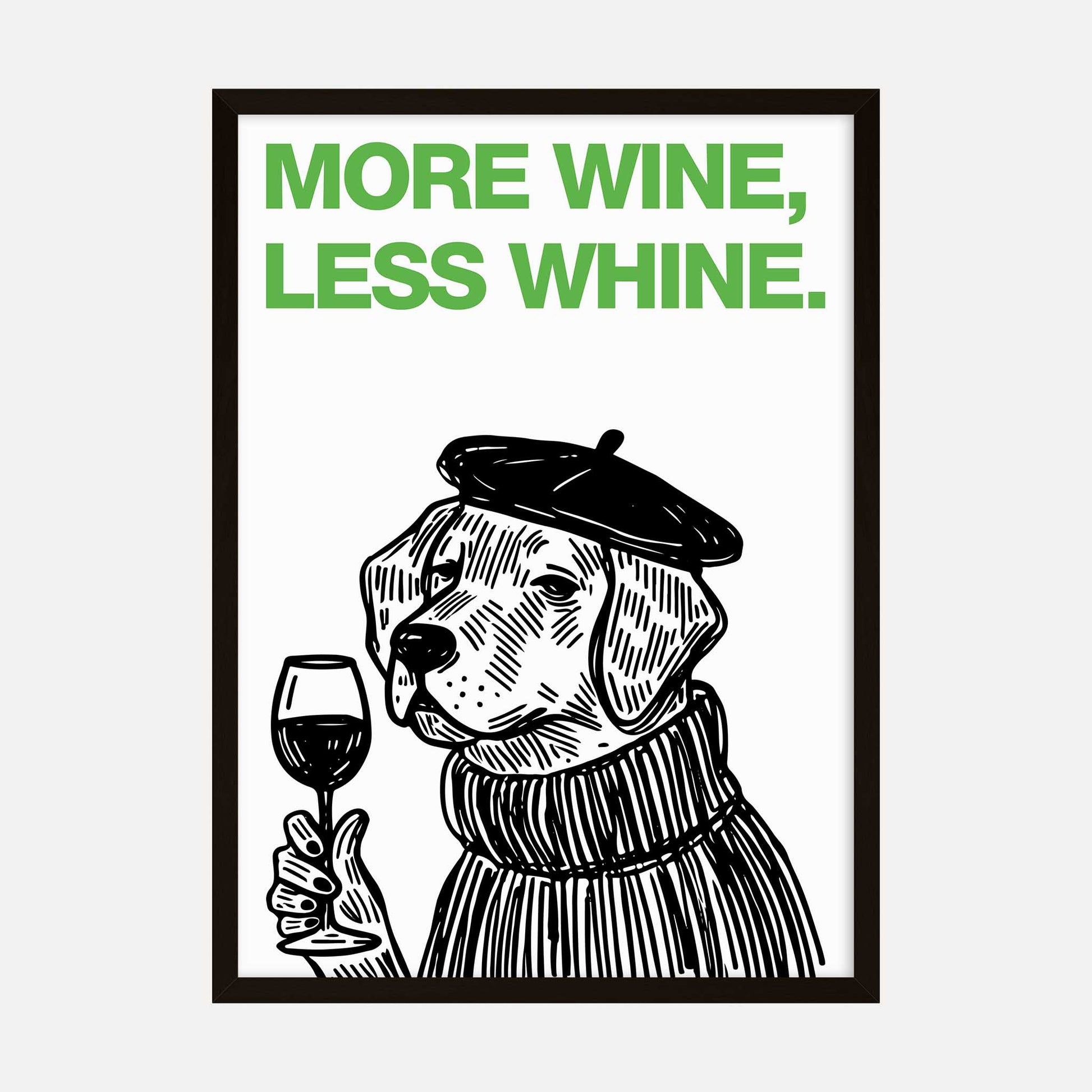 Illustration of a dog in a beret holding a wine glass with the phrase "More Wine, Less Whine" in bold green text.