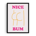 Minimalist humorous art print with the bold pink text “Nice Bum” and a simple orange line drawing of a bum on a light background.
