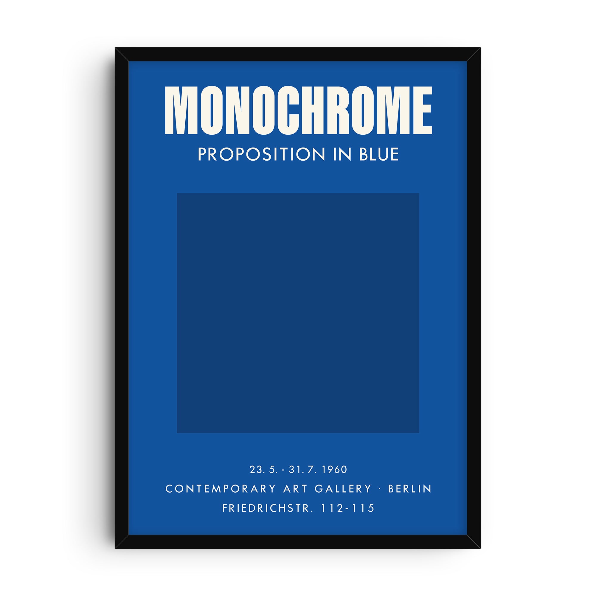Minimalist art print titled “Monochrome – Proposition in Blue,” featuring bold white typography at the top and a solid deep blue square centered on a lighter blue background. Designed in a modernist exhibition-poster style.