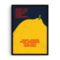 Modern graphic poster with a large yellow lemon illustration on a dark navy background and bold red typography. The text reads “When life gives you lemons, make lemonade. I made lemons from lemonade, now life’s confused.” A humorous and colorful wall art print.